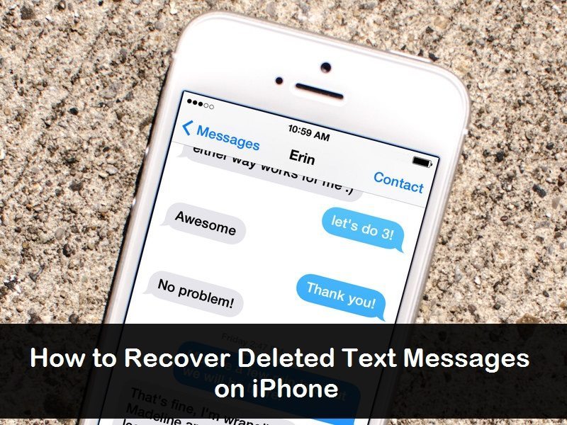 How to Recover Deleted Text Messages from iPhone